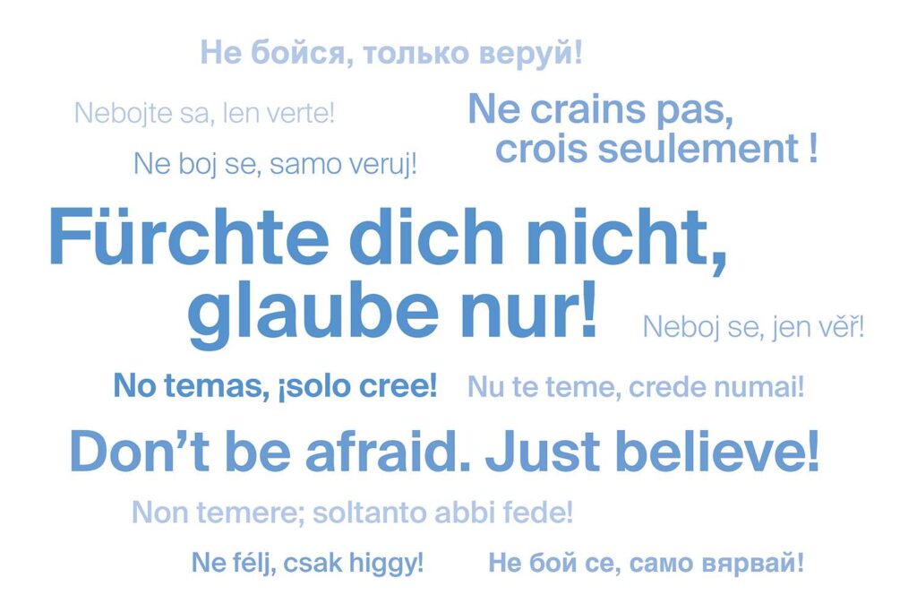 „Non temere; soltanto abbi fede!“