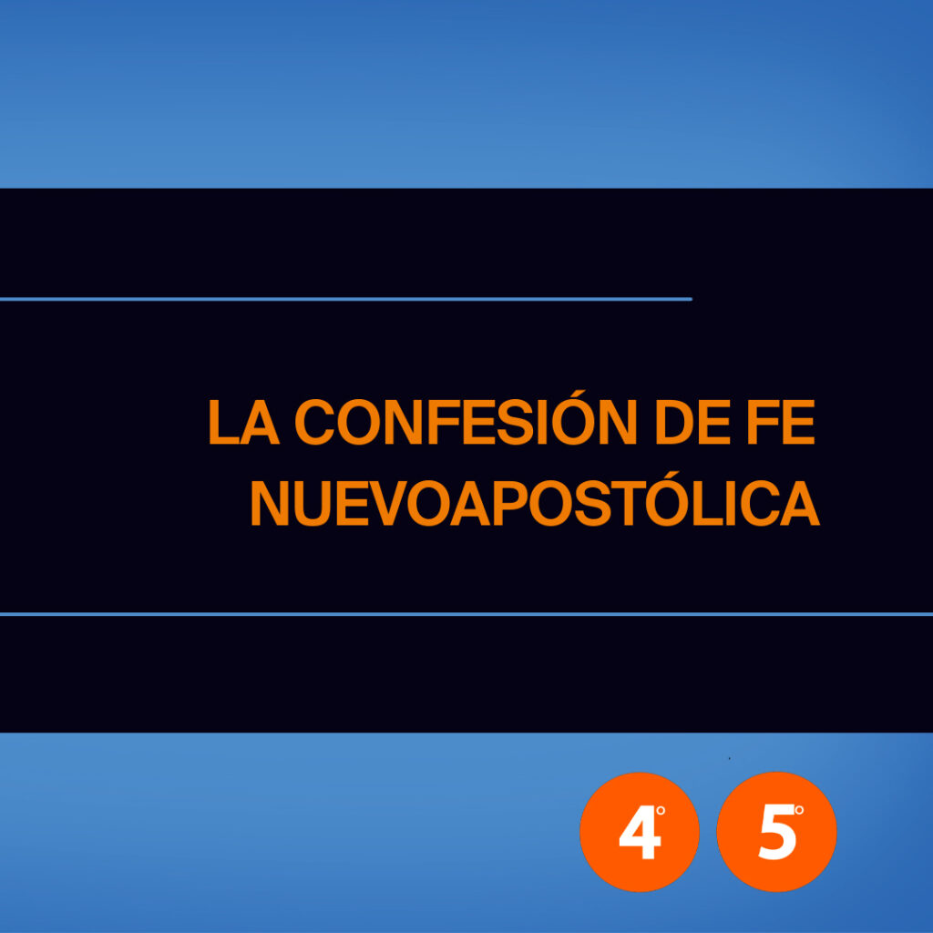Nuestra Confesión de fe (Art. 4 y 5)